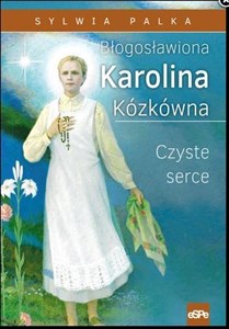 Obrazek Błogosławiona Karolina Kózkówna