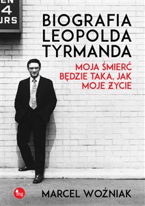 Bild von Biografia Leopolda Tyrmanda Moja śmierć będzie taka, jak moje życie