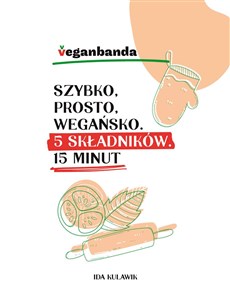 Bild von Szybko prosto wegańsko 5 składników 15 minut