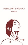 Dziewczyny... - Keyi Sheng -  polnische Bücher