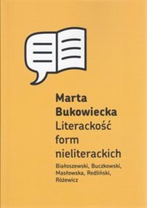 Bild von Literackość form nieliterackich Białoszewski, Buczkowski, Masłowska, Redliński, Różewicz