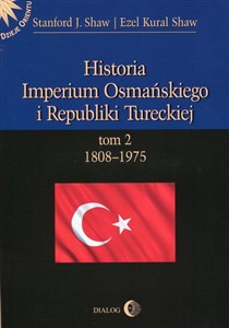 Obrazek Historia Imperium Osmańskiego i Republiki Tureckiej Tom 2 1808-1975