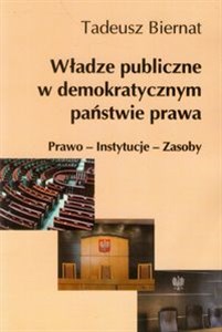 Bild von Władze publiczne w demokratycznym państwie prawa Prawo - Instytucje - Zasoby
