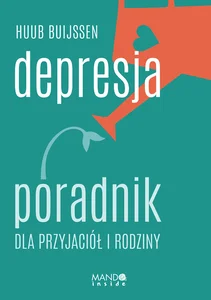 Obrazek Depresja Poradnik dla przyjaciół i rodziny