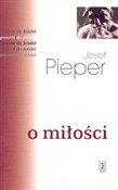 Książka : O miłości - Josef Pieper