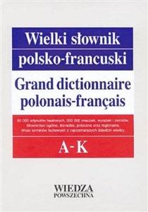 Obrazek Wielki słownik polsko-francuski T. 1 A-K w.2