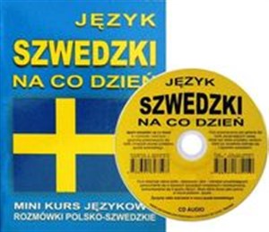 Obrazek Język szwedzki na co dzień z płytą CD Mini kurs językowy Rozmówki polsko-szwedzkie