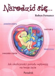 Obrazek Narodzić się... Jak okoliczności porodu wpływają na twoje życie