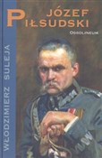 Józef Piłs... - Włodzimierz Suleja -  Polnische Buchandlung 