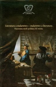 Obrazek Literatura a malarstwo malarstwo a literatura Panorama myśli polskiej XX wieku