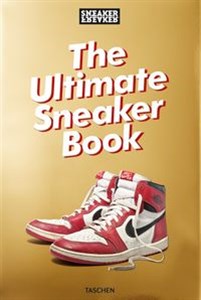 Bild von Sneaker Freaker. The Ultimate Sneaker Book