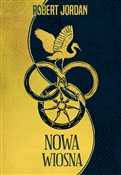 Zobacz : Nowa wiosn... - Robert Jordan