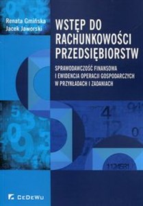 Bild von Wstęp do rachunkowości przedsiębiorstw Sprawozdawczość finansowa i ewidencja operacji gospodarczych w przykładach i zadaniach