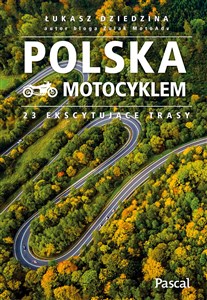 Obrazek Polska motocyklem 23 ekscytujące trasy