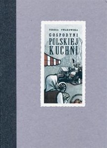 Obrazek Gospodyni polskiej kuchni Reprint wydania z 1901 roku