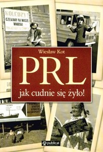 Bild von PRL Jak cudnie się żyło