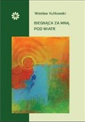 Biegnąca z... - Wiesław Kulikowski -  polnische Bücher