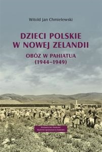 Obrazek Dzieci polskie w Nowej Zelandii Obóz w Pahiatua (1944–1949)