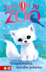 Obrazek Zosia i jej zoo Wszędobylska lisiczka polarna