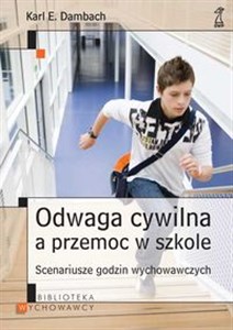 Obrazek Odwaga cywilna a przemoc w szkole Scenariusze godzin wychowawczych