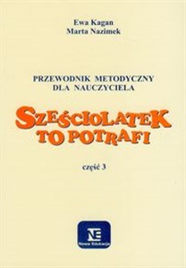 Obrazek Sześciolatek to potrafi Przewodnik metodyczny część 3