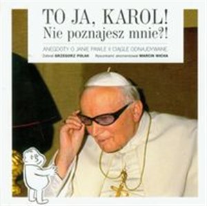 Bild von To ja, Karol! Nie poznajesz mnie?! Anegdoty o Janie Pawle II ciągle odnajdywane