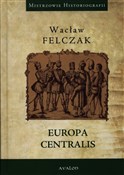 Polska książka : Europa Cen... - Wacław Felczak