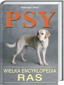 Obrazek Psy Wielka encyklopedia ras