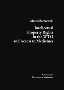 Obrazek Intellectual Property Rights in the WTO and Access to Medicines