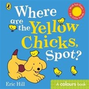 Obrazek Where are the Yellow Chicks, Spot?