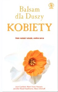 Bild von Balsam dla duszy kobiety Małe radości i smutki wielkie serce