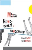 Zobacz : Nowocześni... - Paweł Majerski