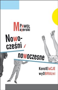 Obrazek Nowocześni i nowoczesne. Konstelacje wyobraźni