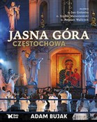Polska książka : Jasna Góra... - Adam Bujak, Jan Golonka, Izydor Matuszewski, Bogdan Waliczek