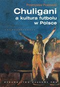 Chuligani ... - Przemysław Piotrowski -  polnische Bücher