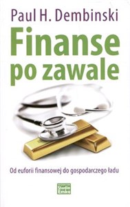 Obrazek Finanse po zawale Od euforii finansowej do gospodarczego ładu