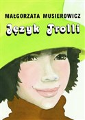 Książka : Język Trol... - Małgorzata Musierowicz