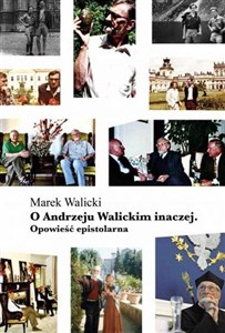 Bild von O Andrzeju Walickim inaczej. Opowieść epistolarna