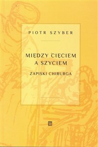 Bild von Między cięciem a szyciem Zapiski chirurga