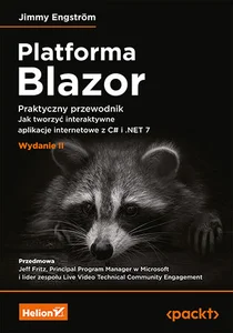 Obrazek Platforma Blazor Praktyczny przewodnik. Jak tworzyć interaktywne aplikacje internetowe z C# i .NET 7.
