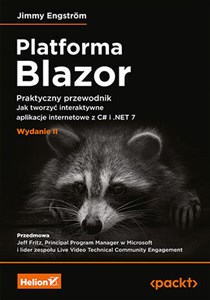 Obrazek Platforma Blazor Praktyczny przewodnik. Jak tworzyć interaktywne aplikacje internetowe z C# i .NET 7.