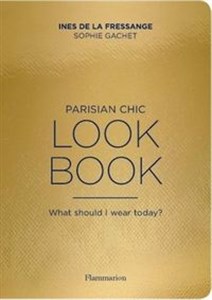 Obrazek The Parisian Chic Look Book What Should I Wear Today