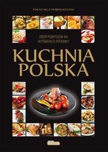 Bild von Kuchnia polska Zbiór pomysłów na wyśmienite potrawy.