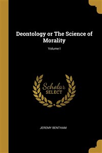 Bild von Deontology or The Science of Morality; Volu...