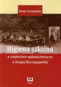 Obrazek Higiena szkolna w szkolnictwie ogólnokształcącym w Drugiej Rzeczypospolitej