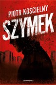 Książka : Szymek - Piotr Kościelny