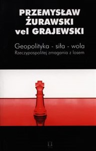 Obrazek Geopolityka - siła - wola Rzeczypospolitej zmagania z losem