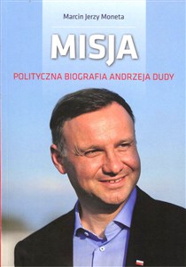 Bild von Misja Polityczna biografia Andrzeja Dudy