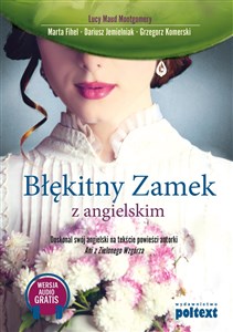 Bild von Błękitny zamek z angielskim Doskonal swój angielski na tekście powieści autorki Ani z Zielonego Wzgórza