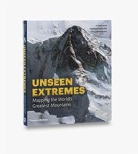 Bild von Unseen Extremes Mapping the World's Greatest Mountains